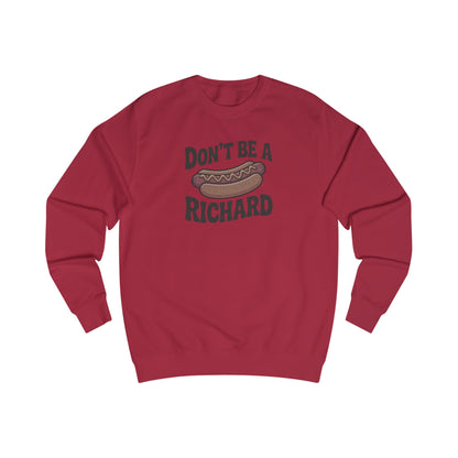 Don’t Be a Richard – Hotdog Roast Retro Sweatshirt (Light)