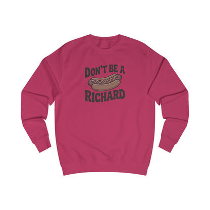 Don’t Be a Richard – Hotdog Roast Retro Sweatshirt (Light)