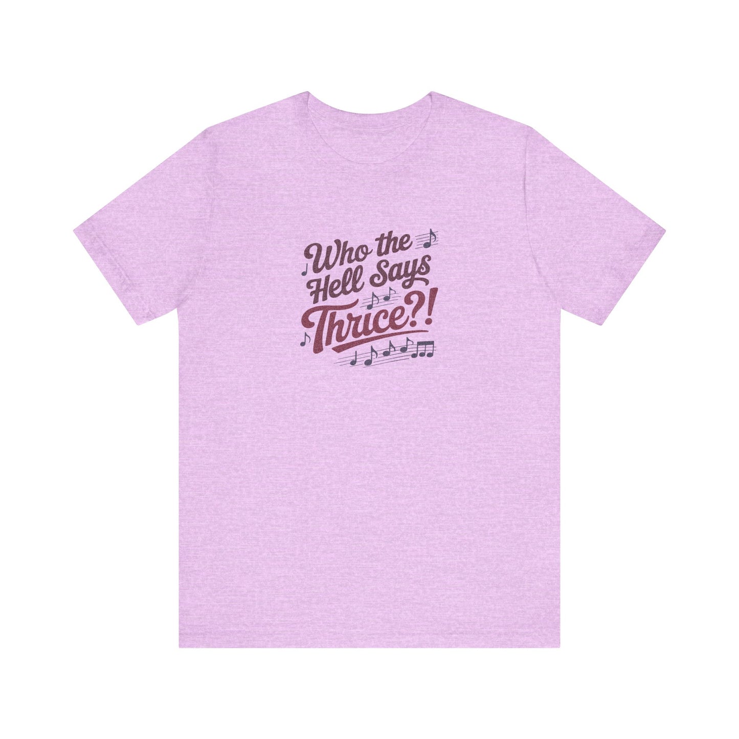 Who the Hell Says Thrice?! — Golden Girls Retro Tee (Light)