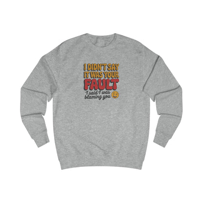 Not Your Fault, But I'm Blaming You — Retro Sweatshirt (Light)