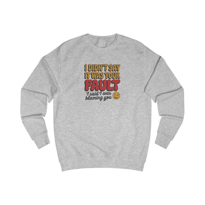 Not Your Fault, But I'm Blaming You — Retro Sweatshirt (Light)