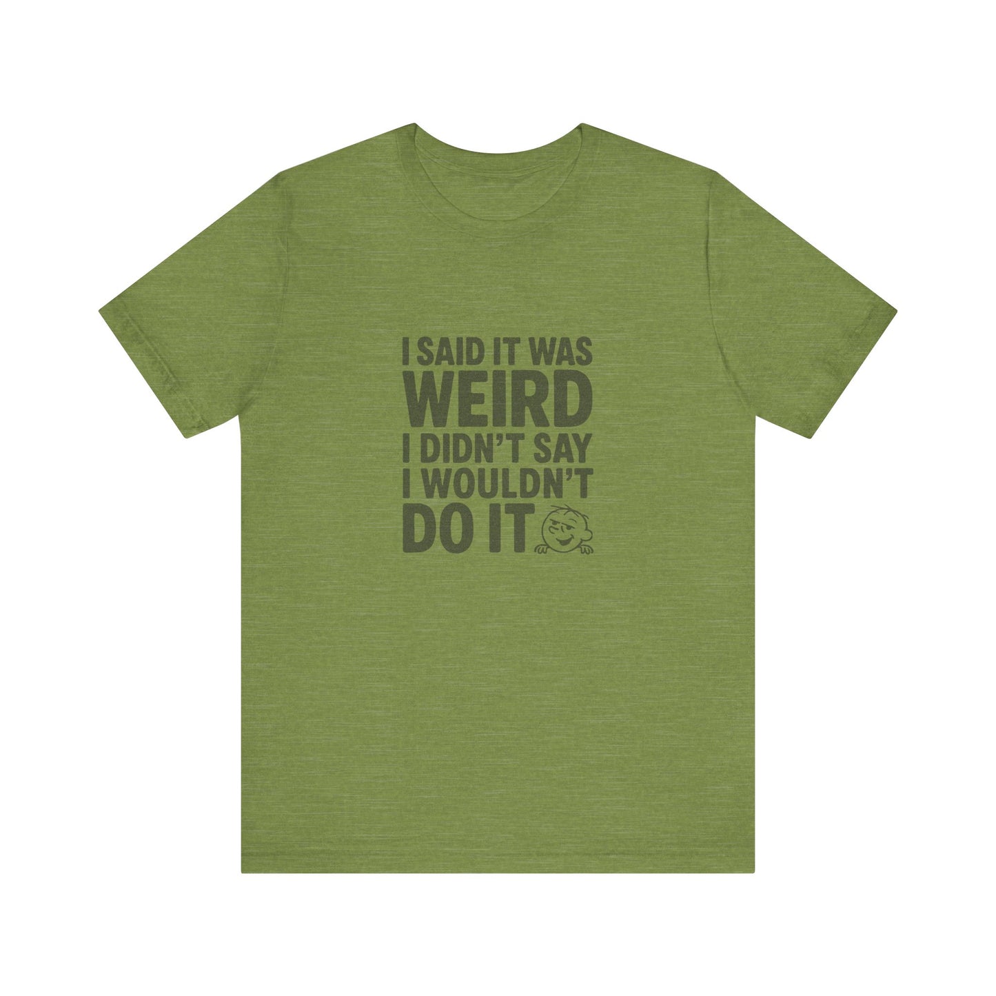It's Weird, But I'm Interested Anyway — Retro Tee (Light)
