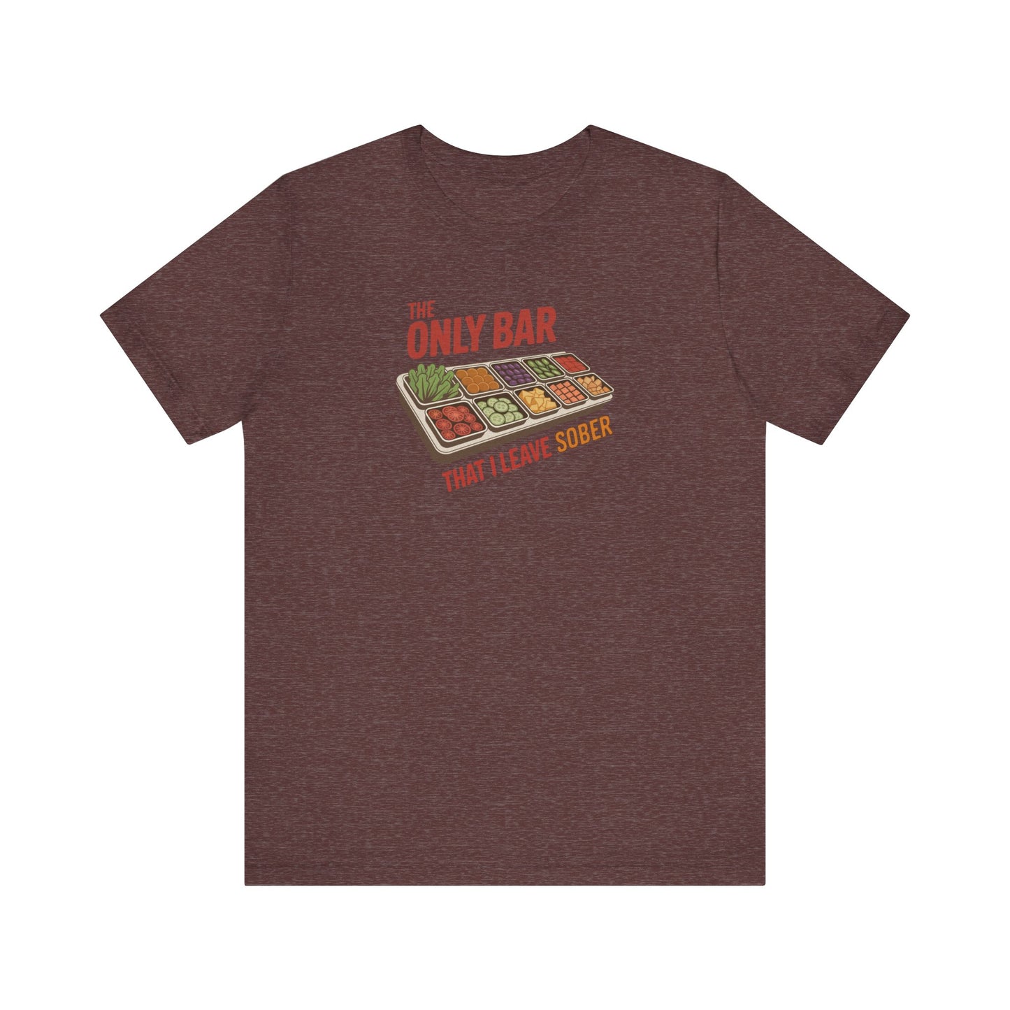 The Only Bar That I Leave Sober – Salad Bar Retro Tee (Dark)