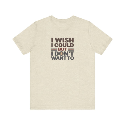 I Wish I Could, But I Don't Want To — Phoebe Buffay Retro Tee (Light)