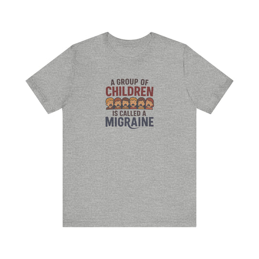 A Group of Children is Called a Migraine — Retro Tee (Light)