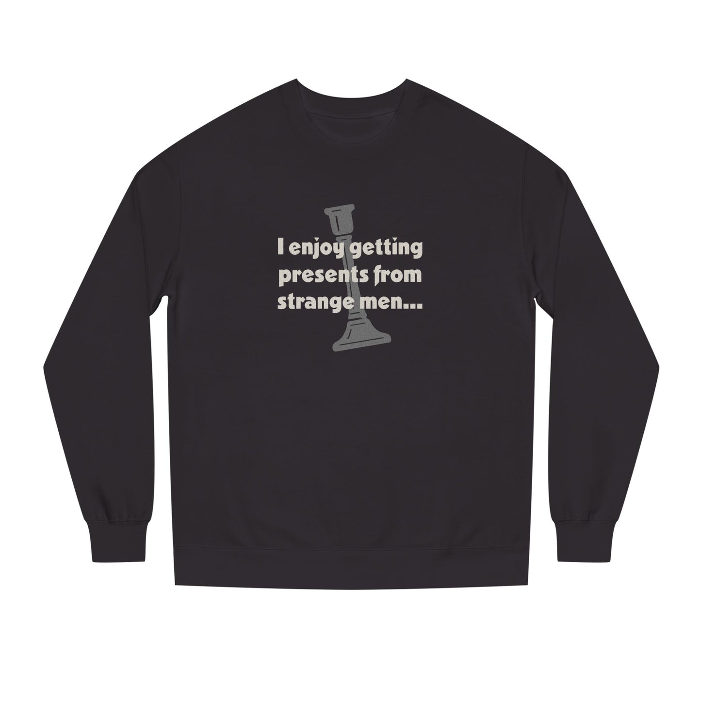 I Enjoy Getting Presents From Strange Men — Clue Retro Sweatshirt (Dark)