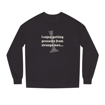 I Enjoy Getting Presents From Strange Men — Clue Retro Sweatshirt (Dark)