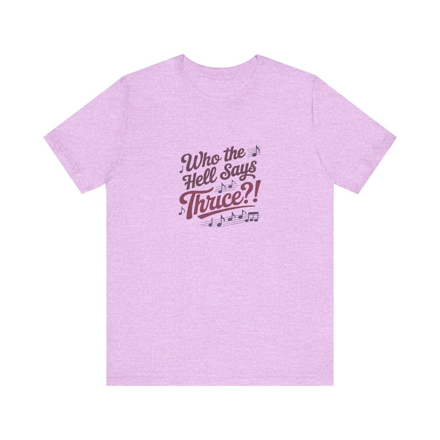Who the Hell Says Thrice?! — Golden Girls Retro Tee (Light)