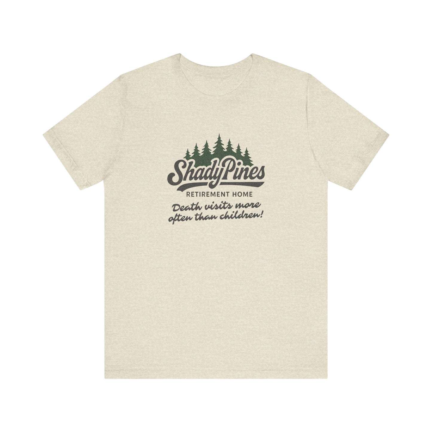 Shady Pines (Death Visits More Often Than Children) — Retro Tee (Light)