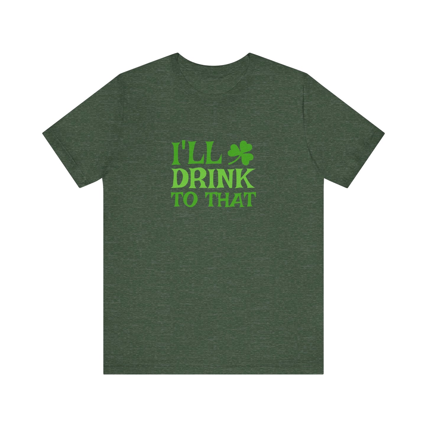I'll Drink to That — St. Patrick's Retro Tee (Dark)