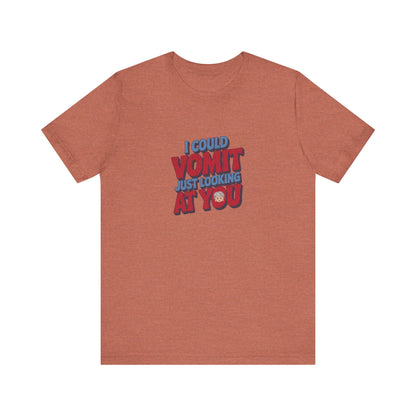 I Could Vomit Just Looking At You — Dorothy Zbornak Retro Tee (Light)