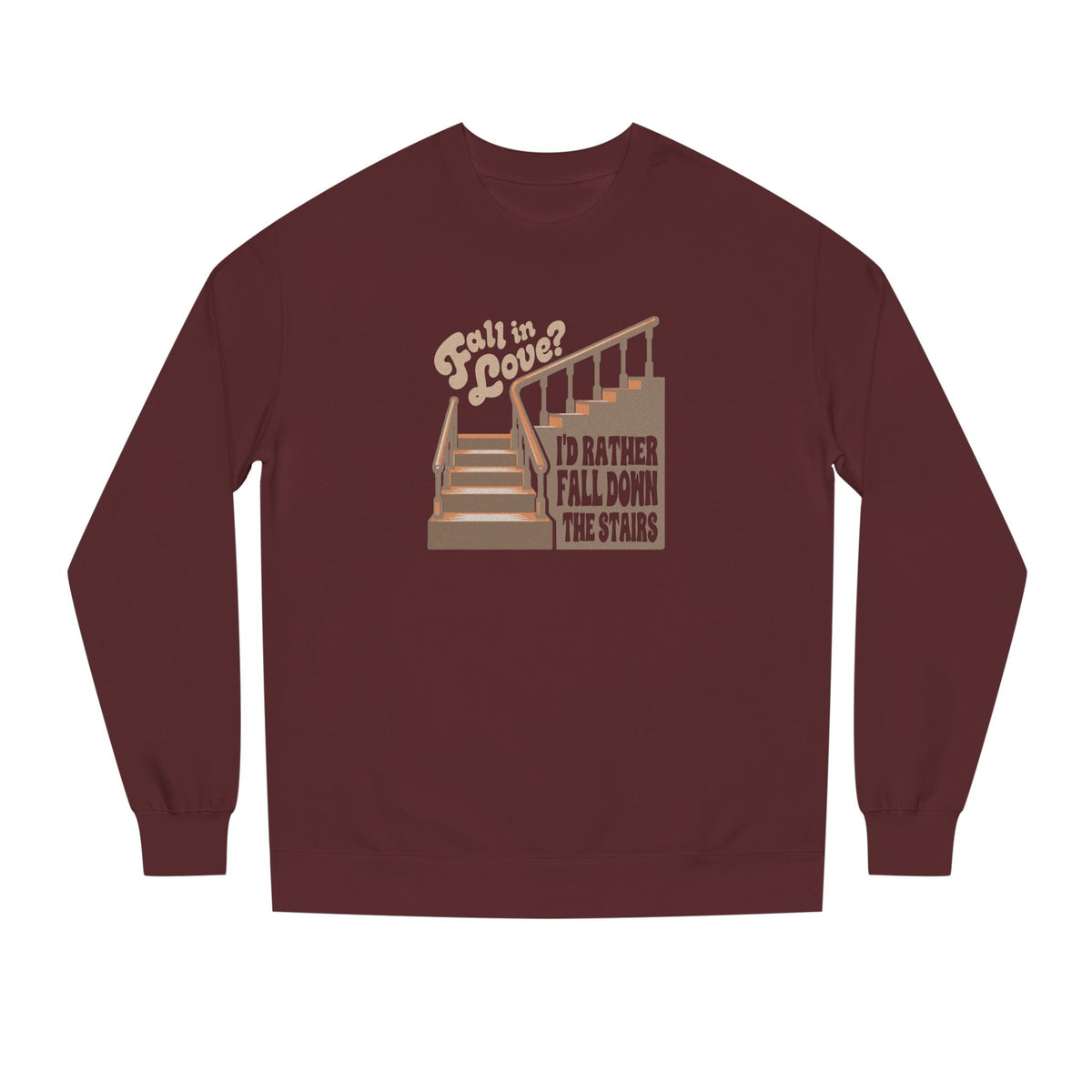 Fall in Love? I'd Rather Fall Down the Stairs — Retro Sweatshirt (Light)