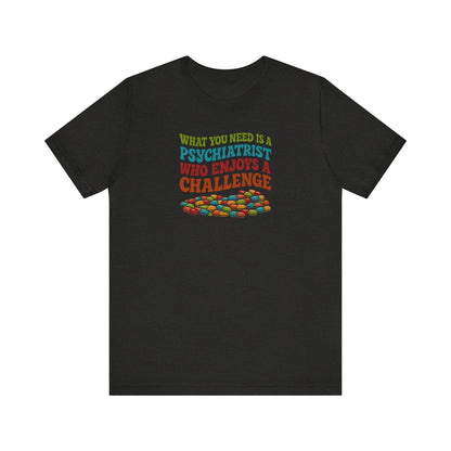 You Need a Psychiatrist — Dorothy Zbornak Retro Tee (Dark)
