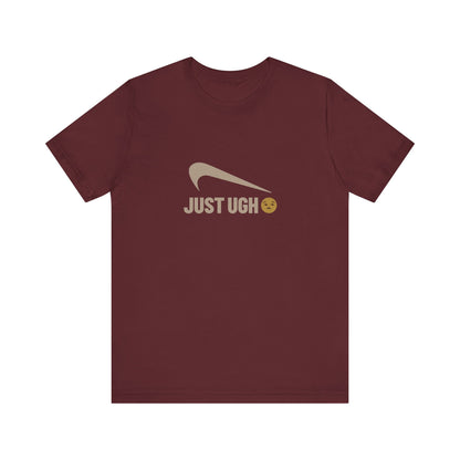 Just Ugh 😒 Athletic Parody — Retro Workout Tee (Dark)