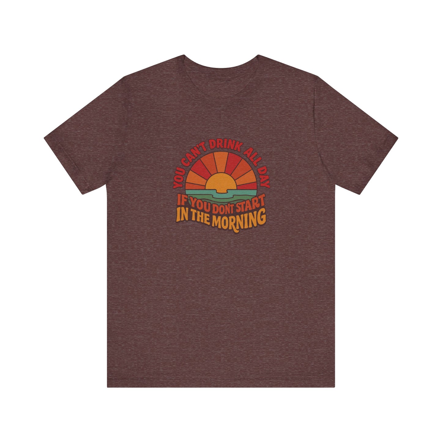 You Can't Drink All Day PSA — Retro Sunrise Tee (Dark)