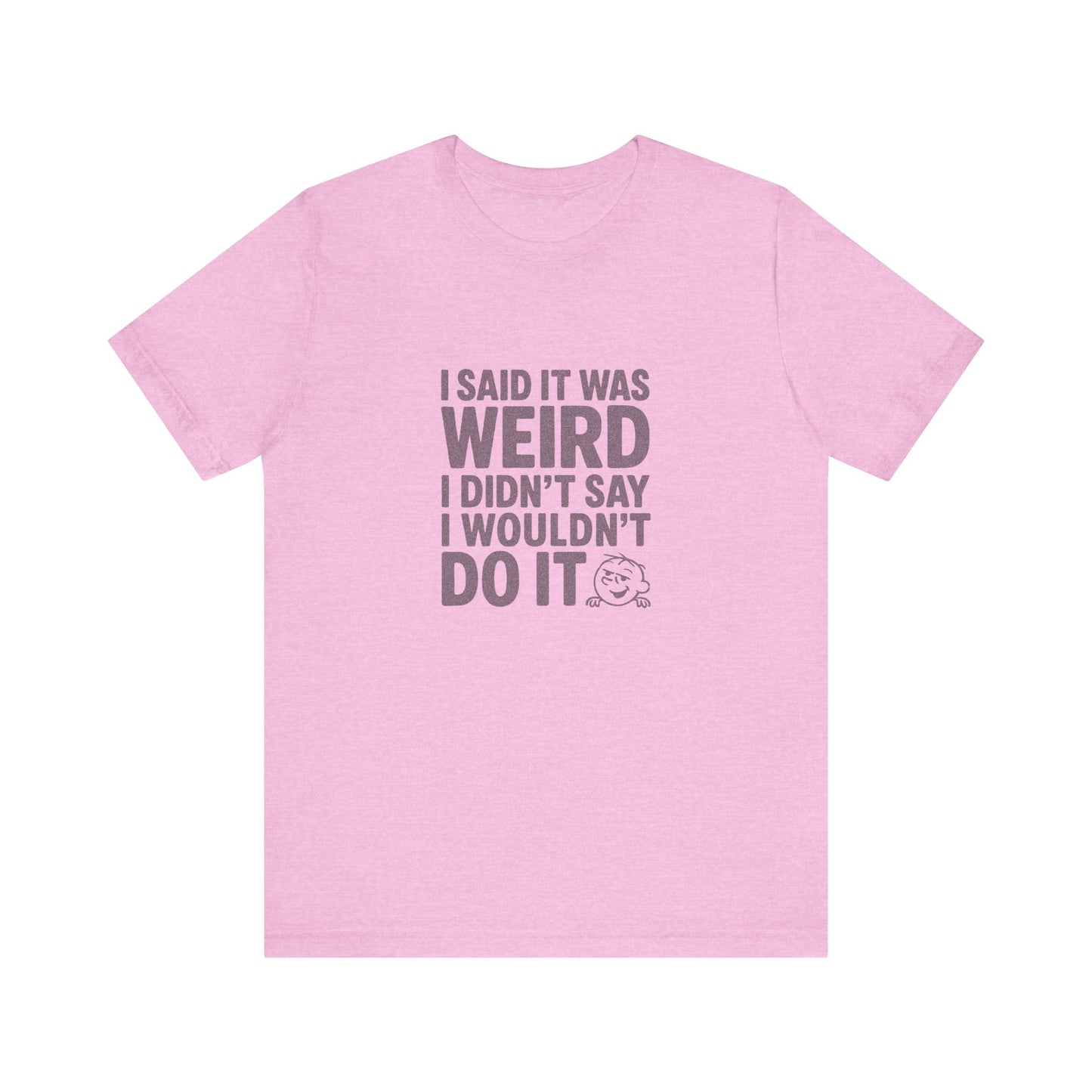 It's Weird, But I'm Interested Anyway — Retro Tee (Light)