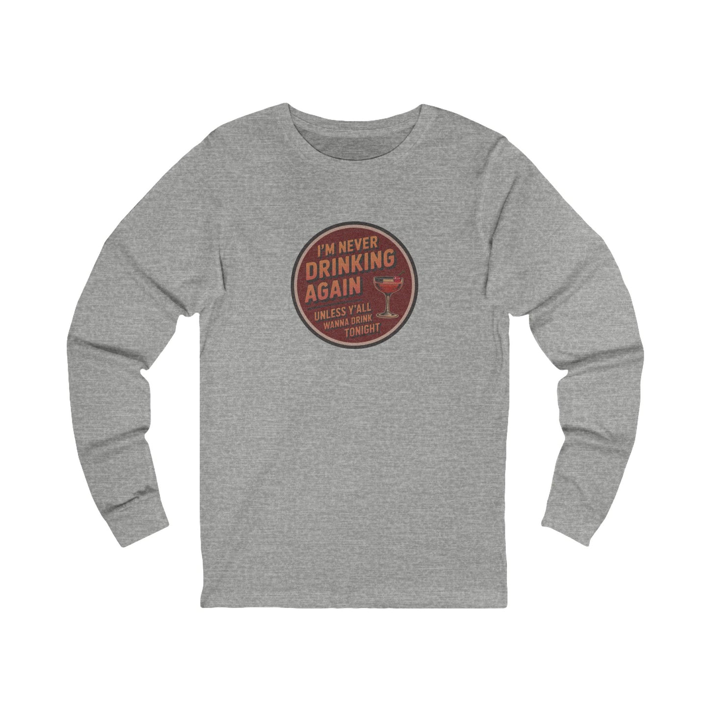 I’m Never Drinking Again (LOL) — Retro Long Sleeve (Light)