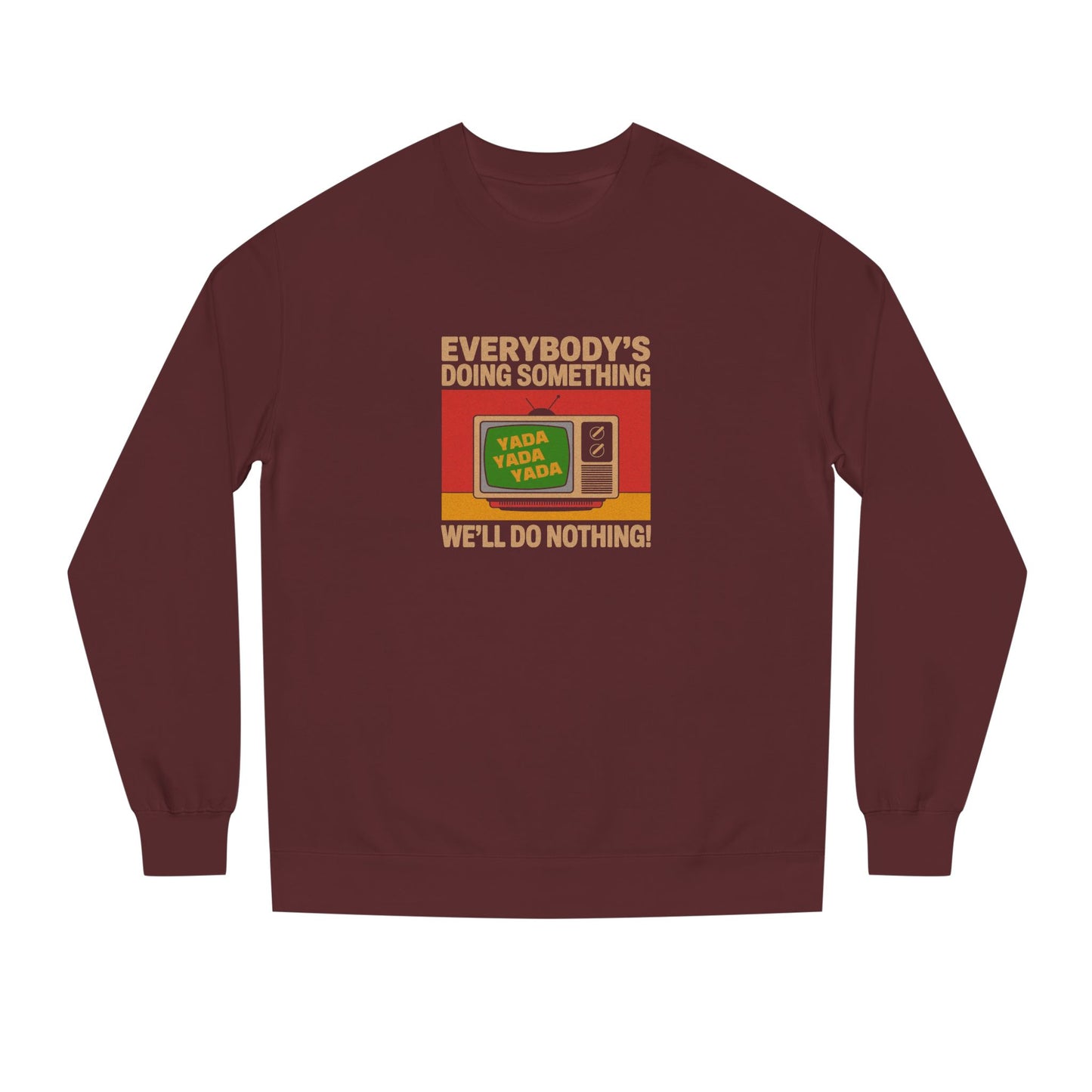 We’ll Do Nothing (Yada Yada) — Seinfeld Retro Sweatshirt (Dark)