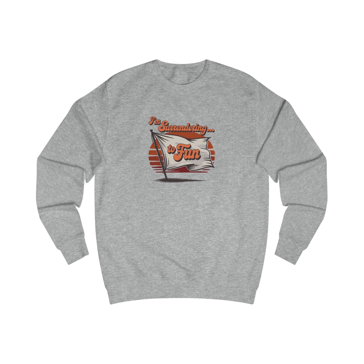 I'm Surrendering to Fun — Fun with Flags Retro Sweatshirt (Light)