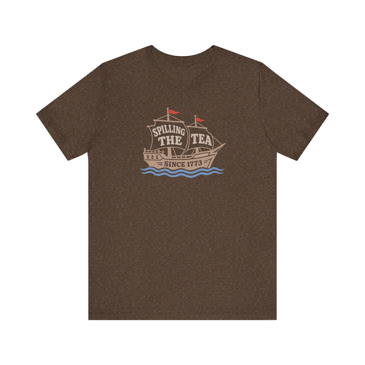 Spilling The Tea Since 1773 Shirt — Boston Tea Party Tee
