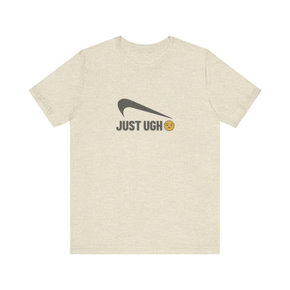Just Ugh 😒 Athletic Parody — Retro Workout Tee (Light)