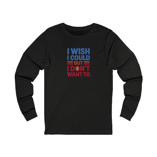 I Wish I Could, But I Don't Want To — Phoebe Buffay Long Sleeve (Dark)