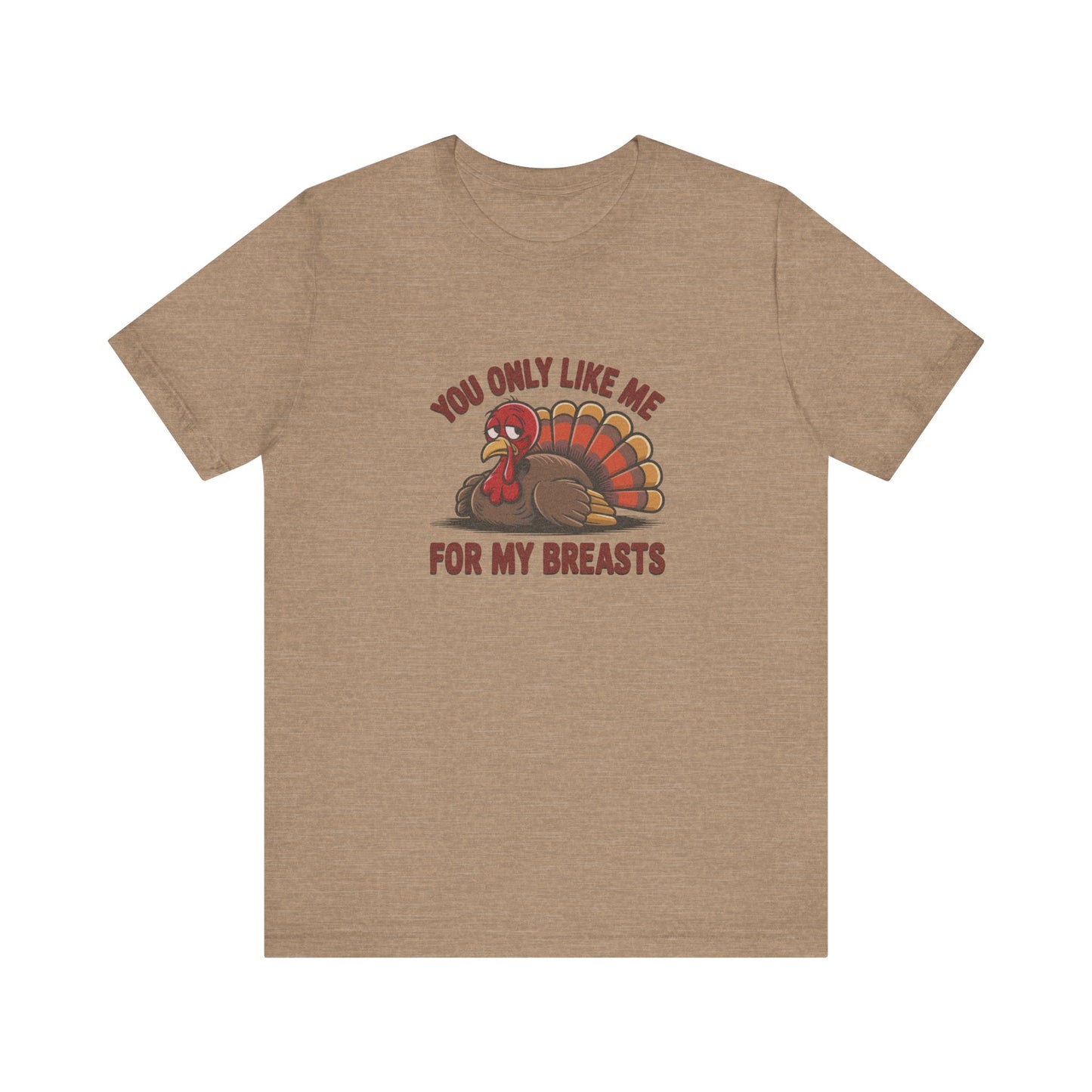You Only Like Me for My Breasts — Thanksgiving Retro Tee (Light)