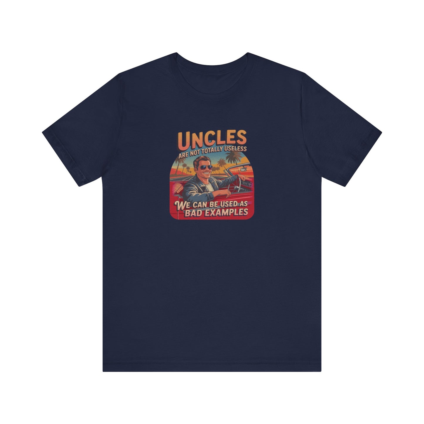 Uncles Are Not Useless (Bad Examples) — Retro Tee (Dark)
