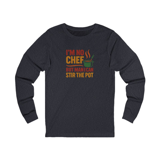 I'm No Chef, But Man I Stir the Pot — Retro Long Sleeve (Dark)