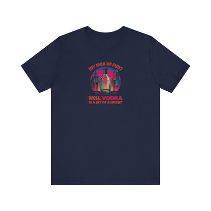 Vodka is a Bit of a Hobby — Retro Graphic Tee (Dark)