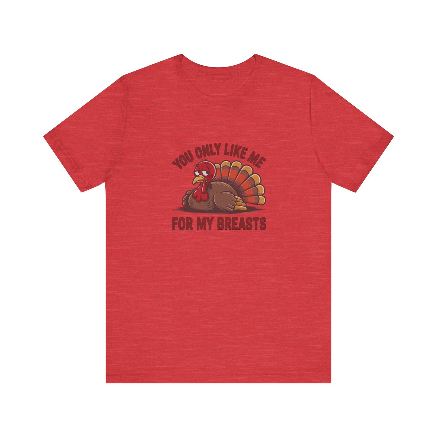 You Only Like Me for My Breasts — Thanksgiving Retro Tee (Light)