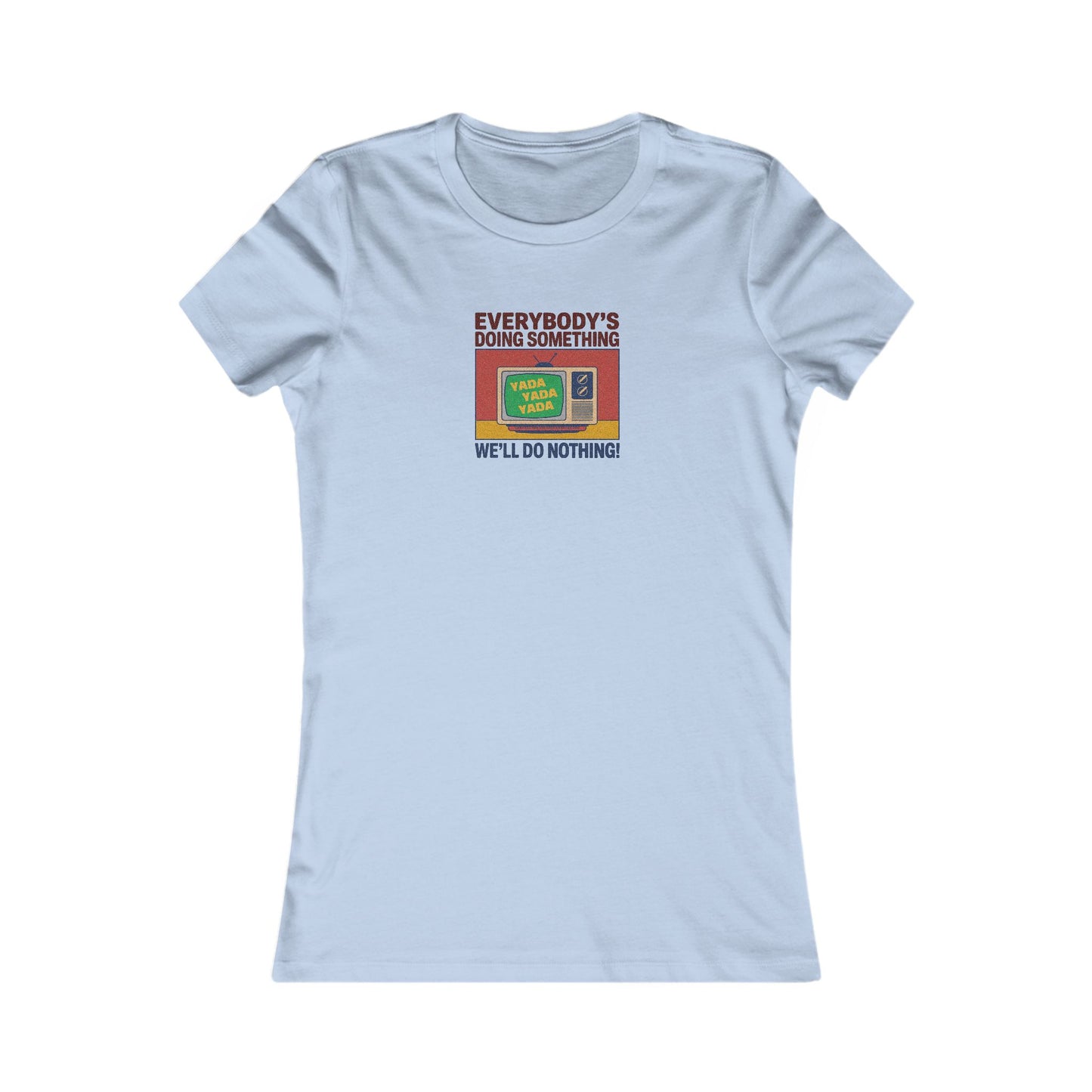 We’ll Do Nothing (Yada Yada) — Seinfeld Retro Women's Tee (Light)
