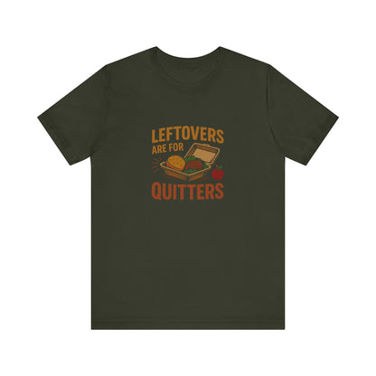 Leftovers Are For Quitters — Foodie Retro Tee (Dark)