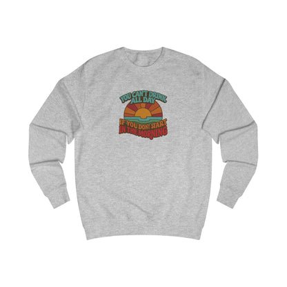 You Can't Drink All Day PSA — Retro Sunrise Sweatshirt (Light)