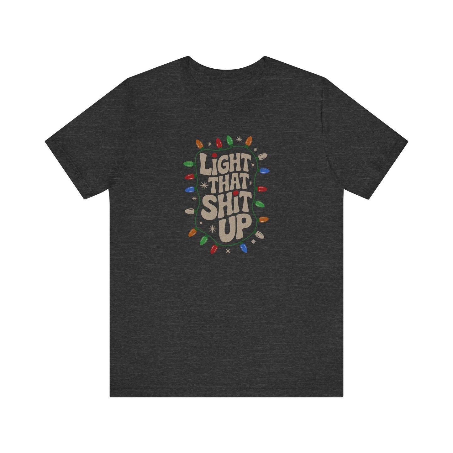 Light That Sh!t Up — Retro Christmas Lights Tee (Dark)