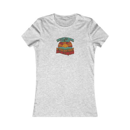 You Can't Drink All Day PSA — Retro Sunrise Women's Tee (Light)