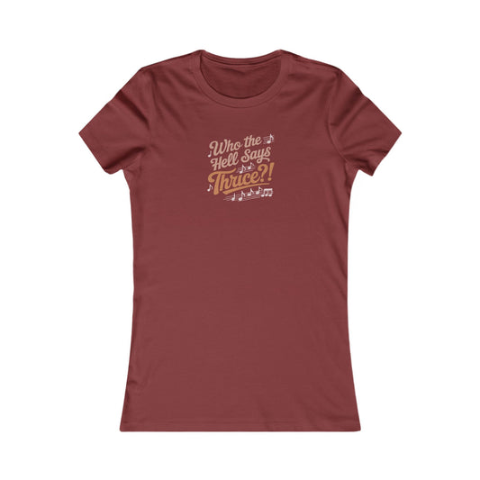 Who the Hell Says Thrice?! — Golden Girls Retro Women's Tee (Dark)