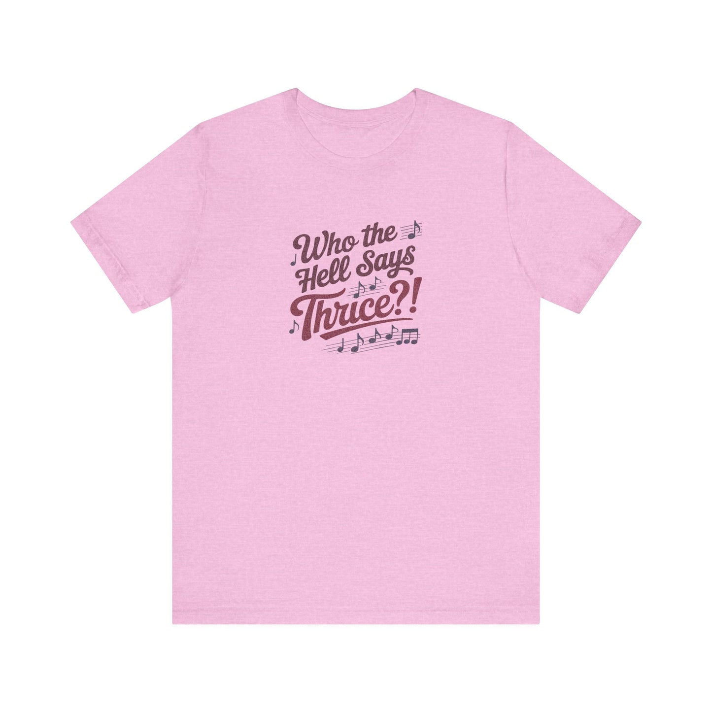 Who the Hell Says Thrice?! — Golden Girls Retro Tee (Light)