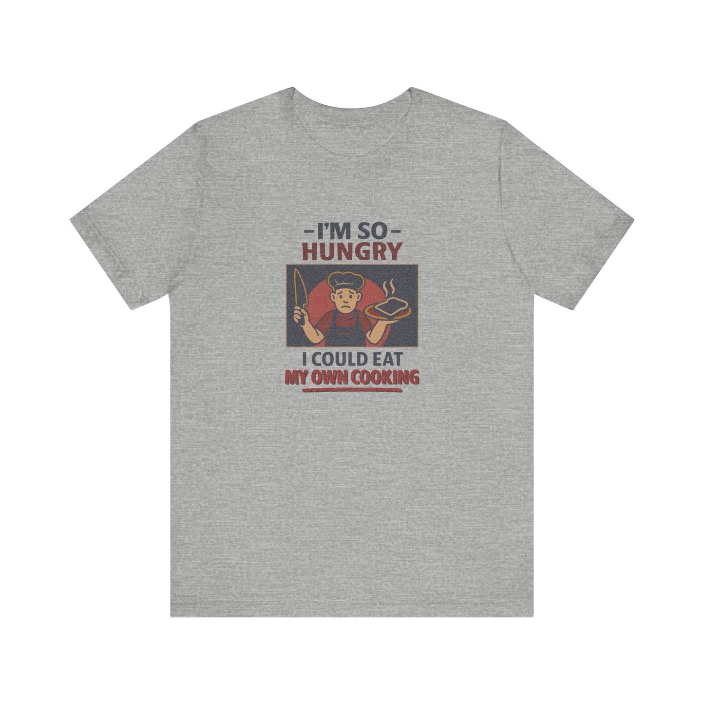 I'm So Hungry, I Could Eat My Own Cooking — Retro Tee (Light)