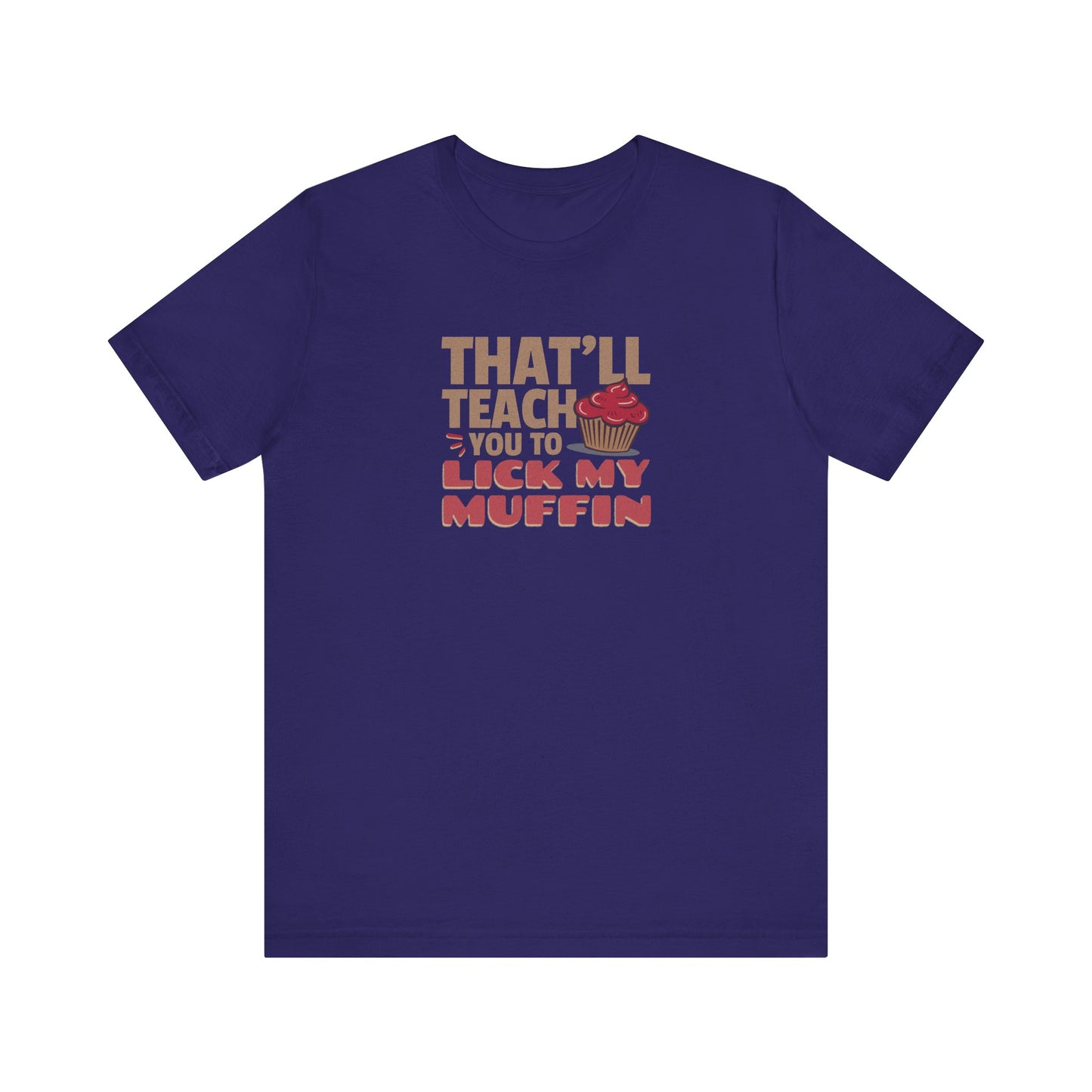 That'll Teach You to Lick My Muffin — Friends Retro Tee (Dark)
