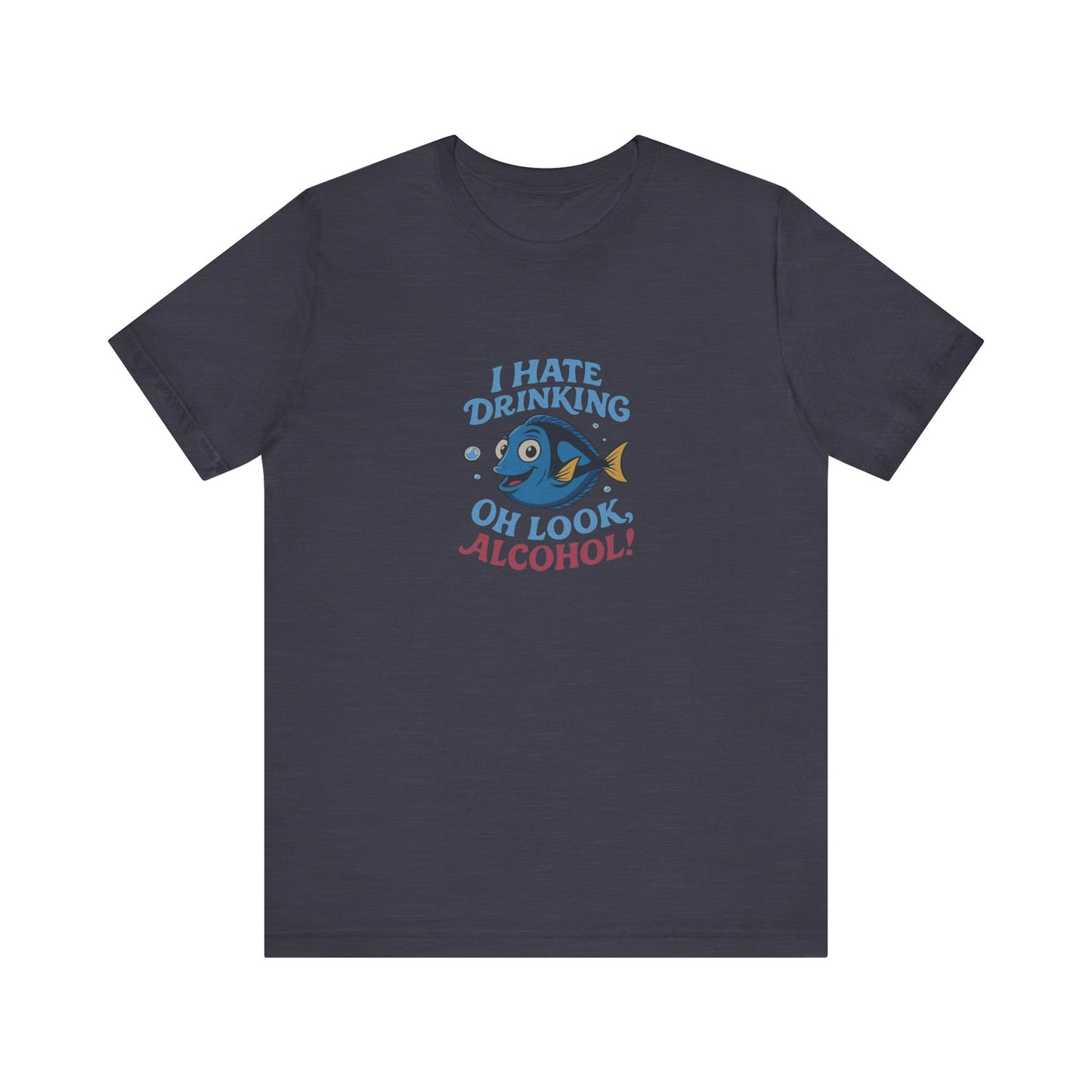 I Hate Drinking (Oh Look, Alcohol!) — Forgetful Fish Retro Tee (Dark)