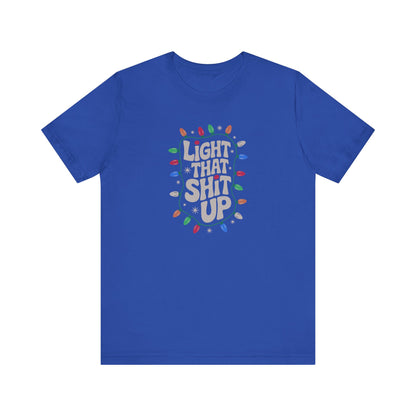 Light That Sh!t Up — Retro Christmas Lights Tee (Dark)