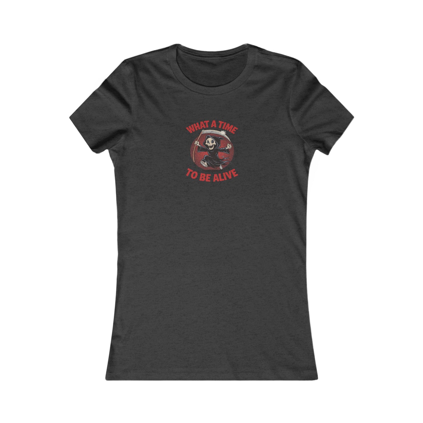 What a Time to Be Alive — Not-So-Grim Reaper Retro Women's Tee (Dark)