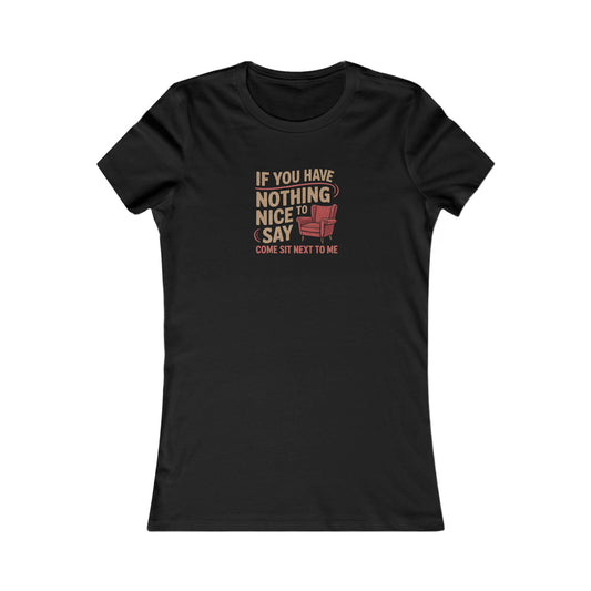Nothing Nice to Say? Come Sit Next to Me — Retro Women's Tee (Dark)