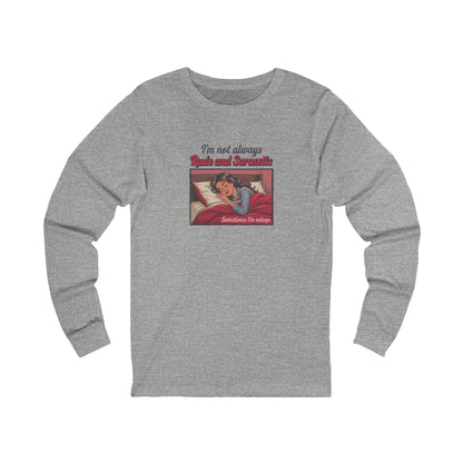 I'm Not Always Rude and Sarcastic — Retro Long Sleeve (Light)