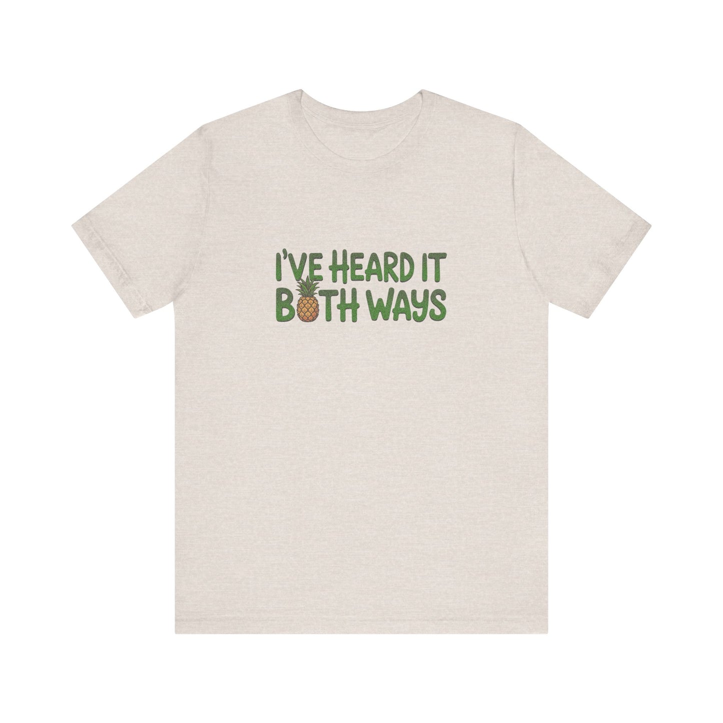 I’ve Heard It Both Ways — Psych Retro Tee (Light)
