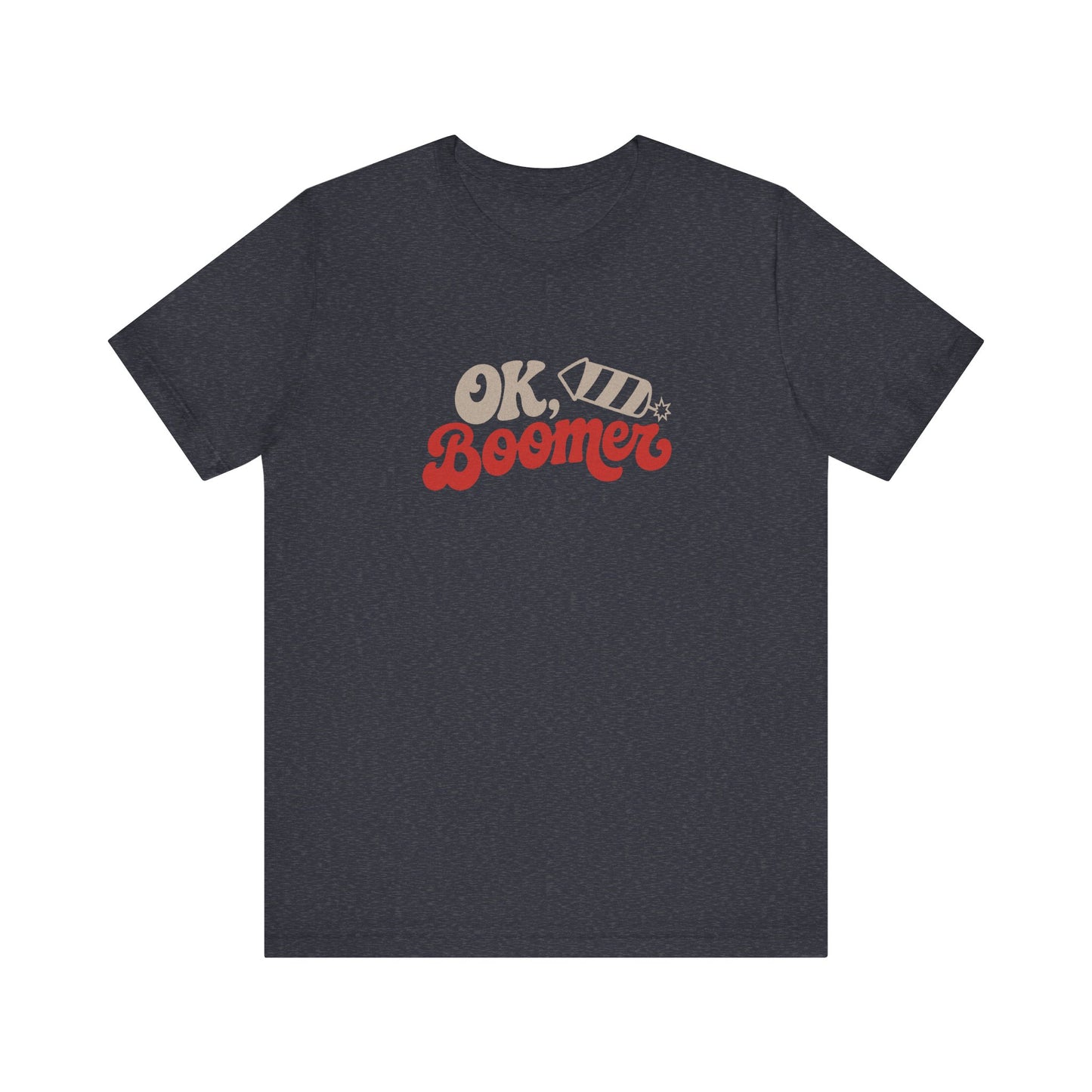 OK Boomer Firework Shirt — Funny 4th of July Tee