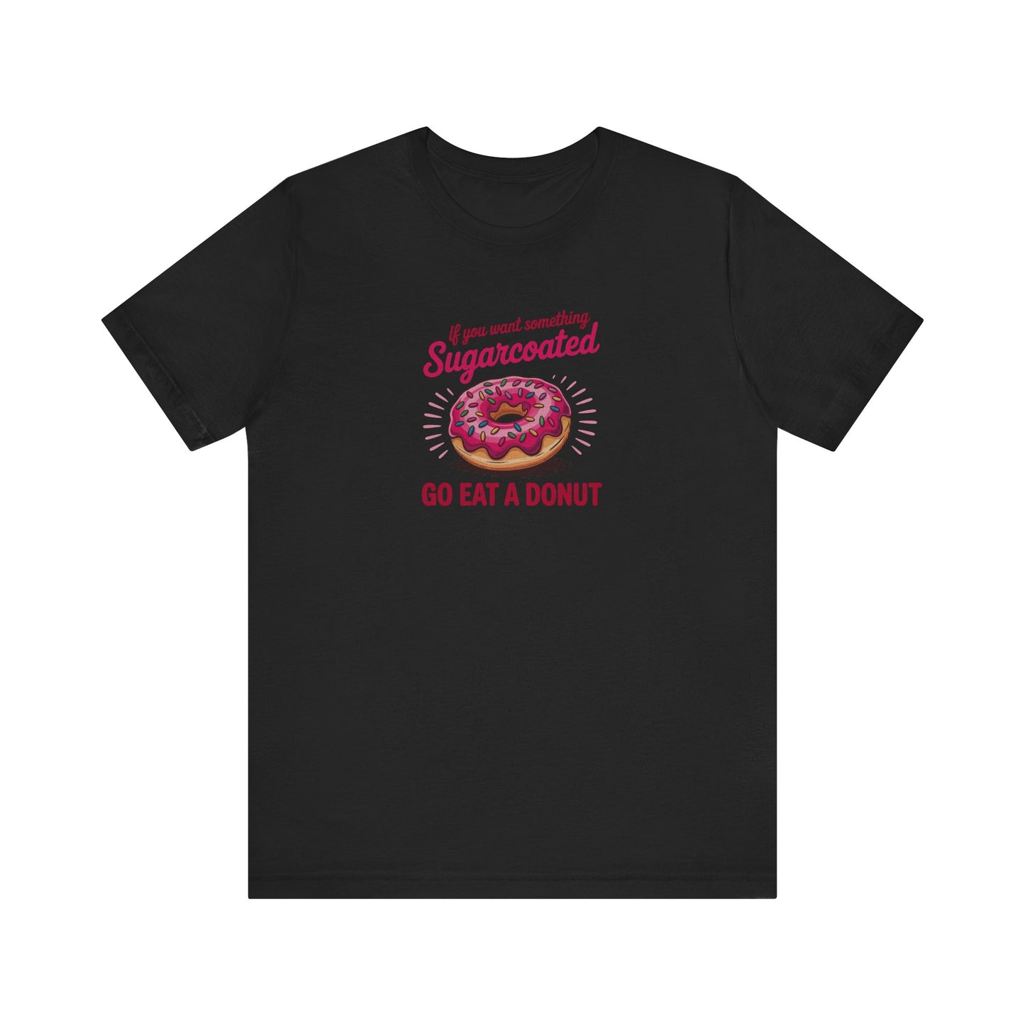 Sugarcoated (Go Eat a Donut) — Retro Graphic Tee (Dark)