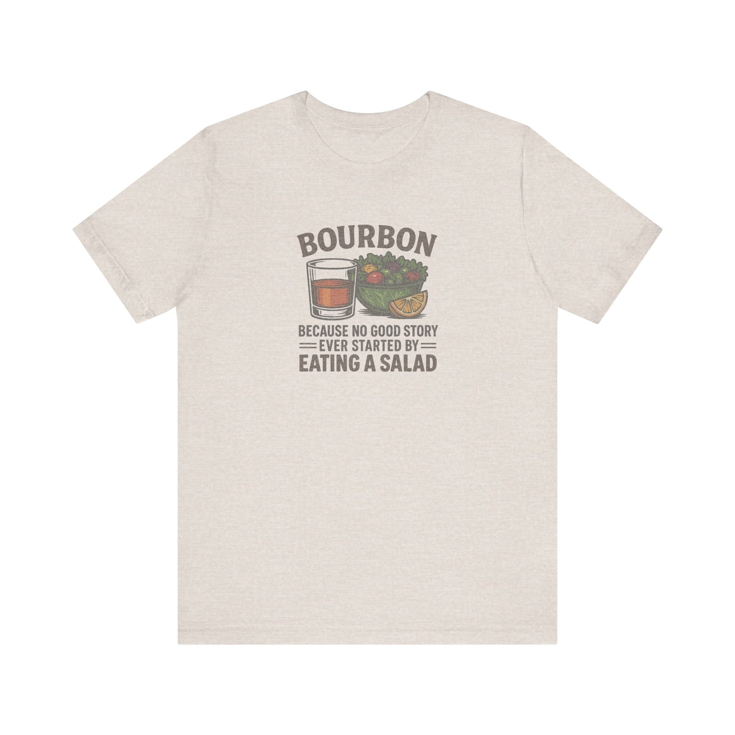 Bourbon > Eating a Salad — Retro Graphic Tee (Light)