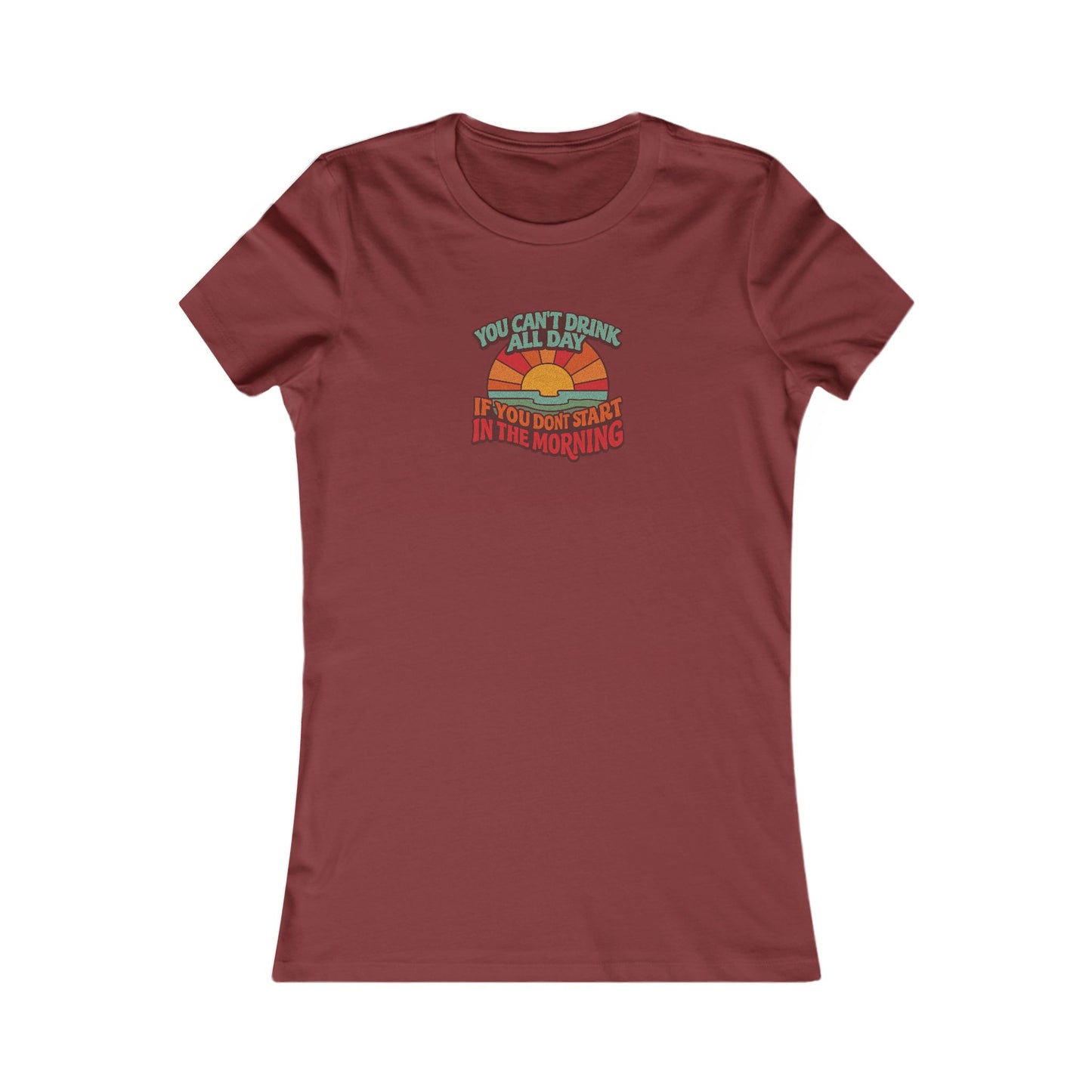 You Can't Drink All Day PSA — Retro Sunrise Women's Tee (Dark)